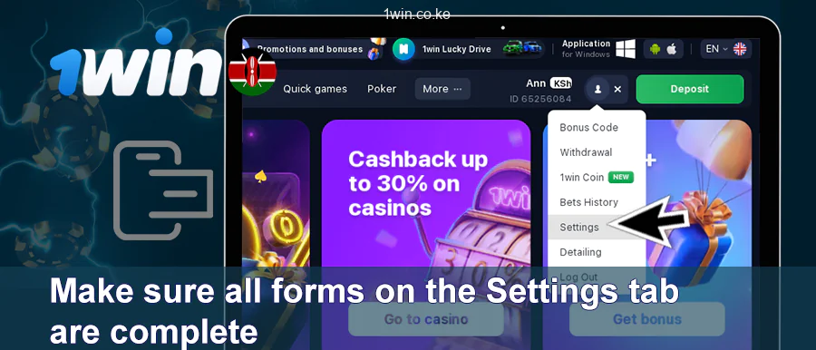 Ensure that all sections of your 1win account settings are filled out correctly.