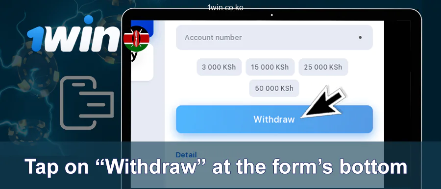 Click On The "Withdraw" Button At The End Of The 1Win Form